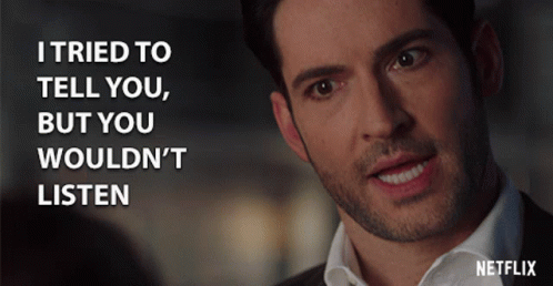 i-tried-to-tell-you-but-you-wouldnt-listen-lucifer-morningstar.gif