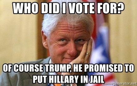 who-did-i-vote-for-of-course-trump-he-promised-to-put-hillary-in-jail.jpg